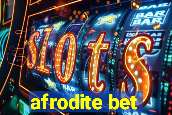 afrodite bet